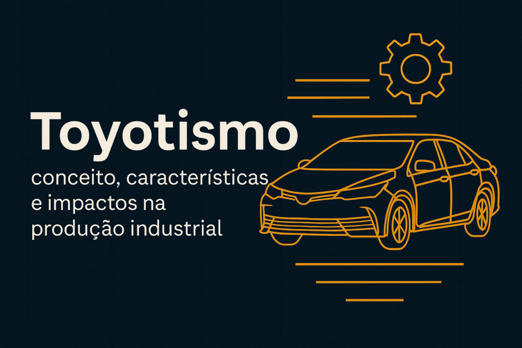 Toyotismo: conceito, características e impactos na produção industrial ...